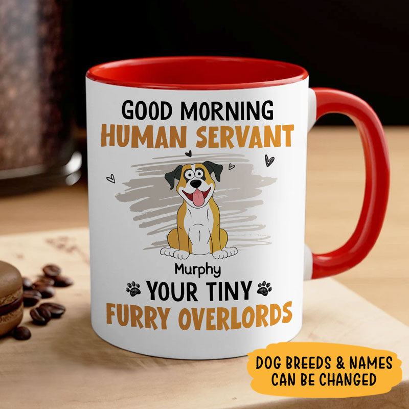 Good Morning Human Servant, Personalized Ceramic Mug
