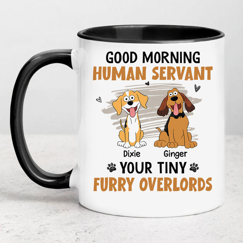 Good Morning Human Servant, Personalized Ceramic Mug