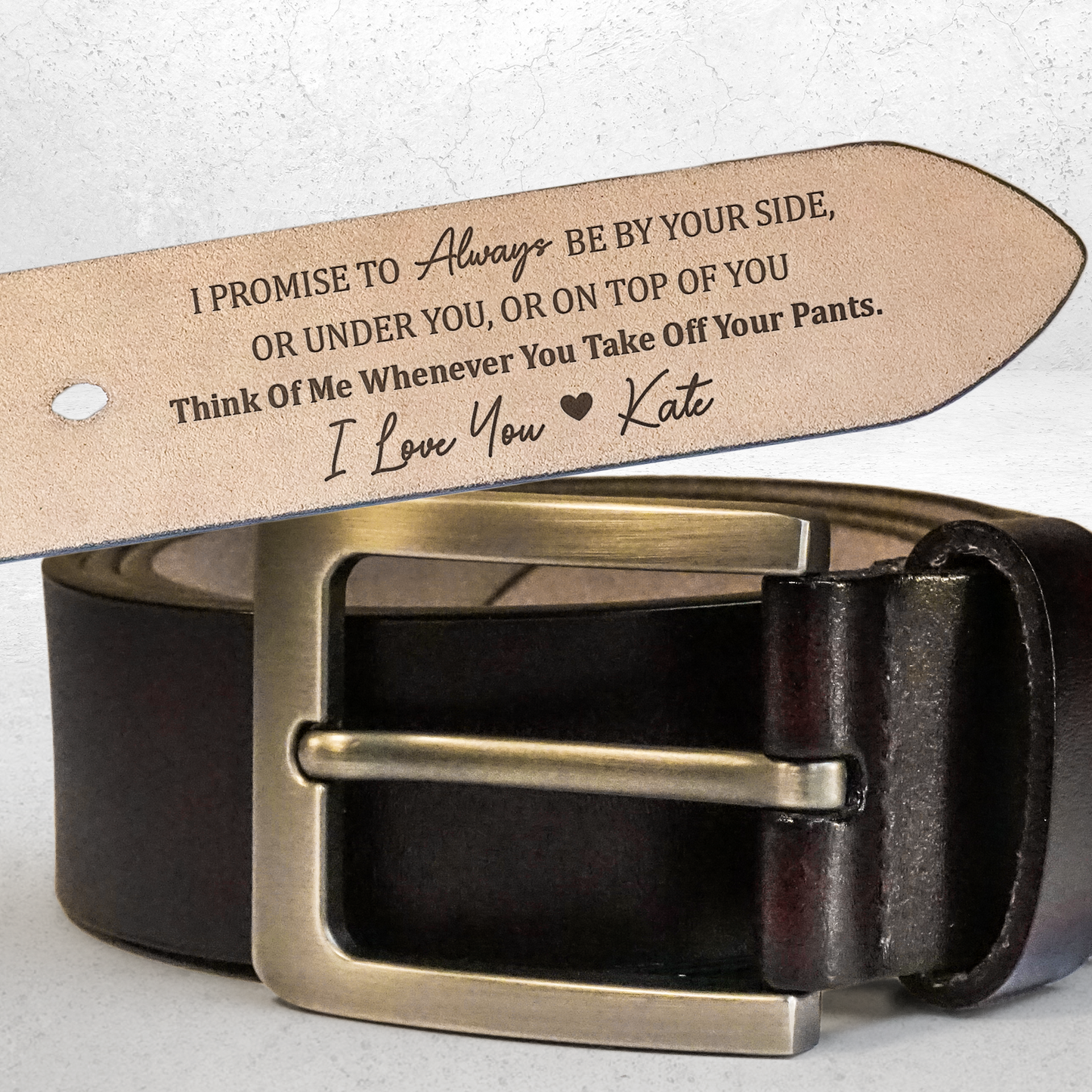 I Promise To Always Be By Your Side Sexy Naughty - Personalized Engraved Leather Belt Christmas Gift For Husband