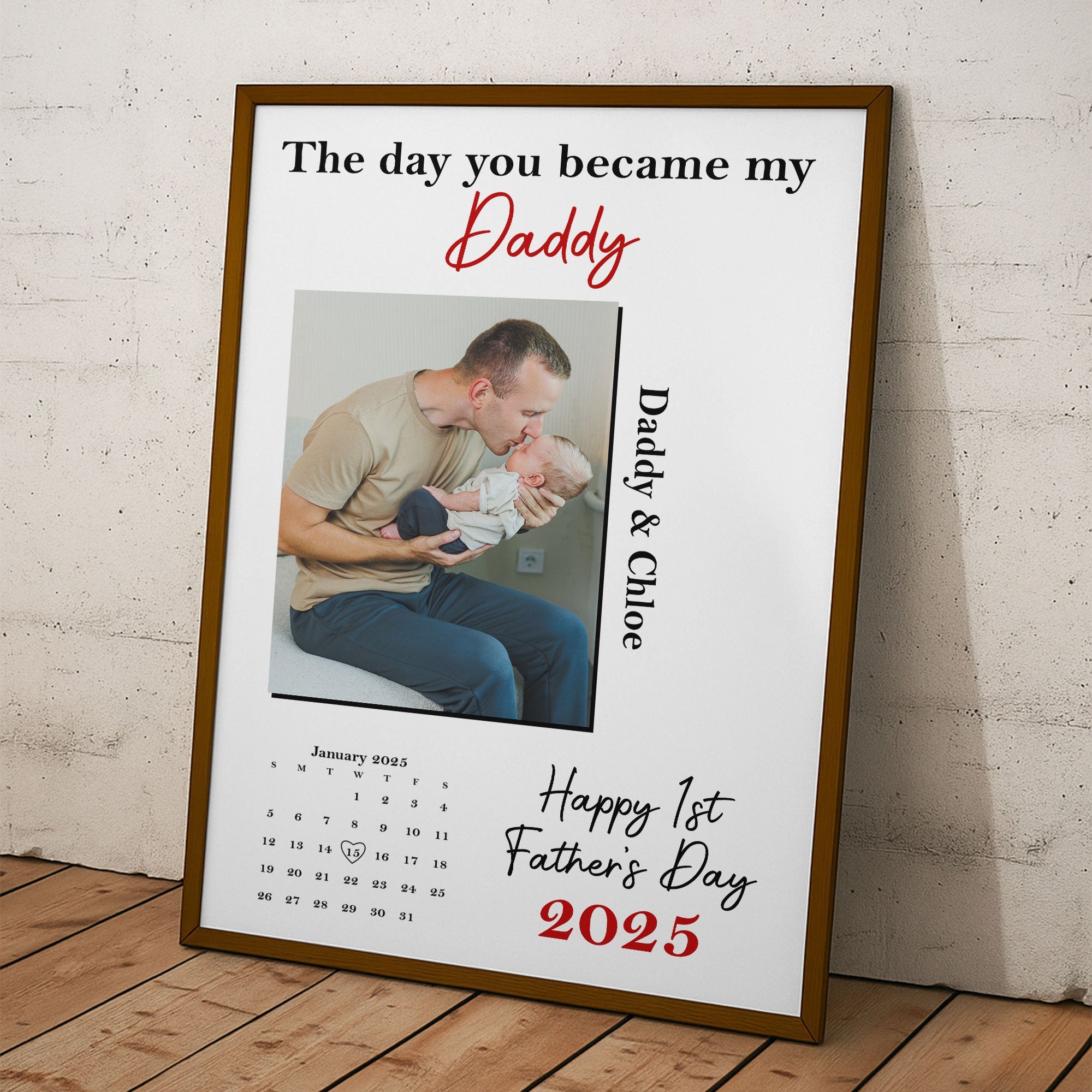 The Day You Became My Daddy 1st Father's Day - Personalized Photo Poster