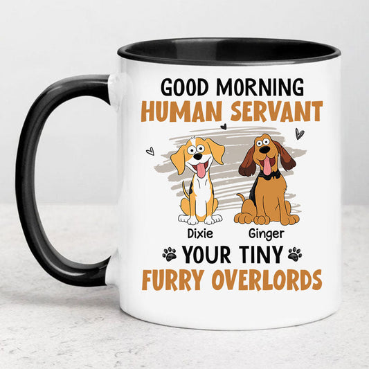 Good Morning Human Servant, Personalized Ceramic Mug