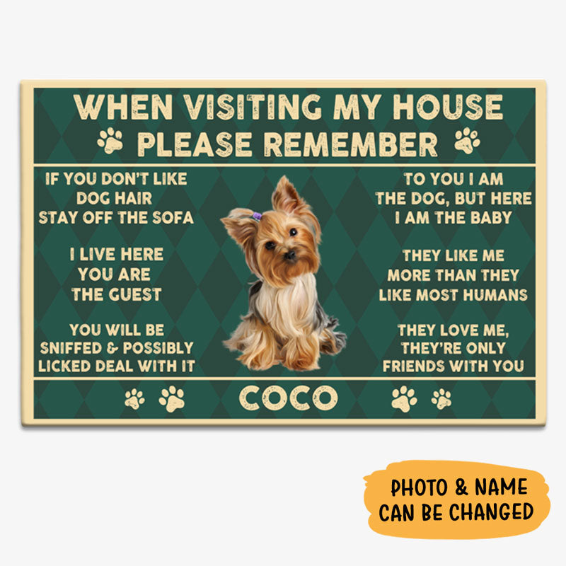 When Visit House Please Remember, Custom Photo Dog Lovers